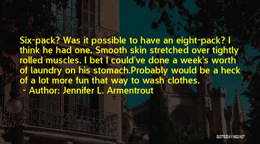 Six Pack Quotes By Jennifer L. Armentrout