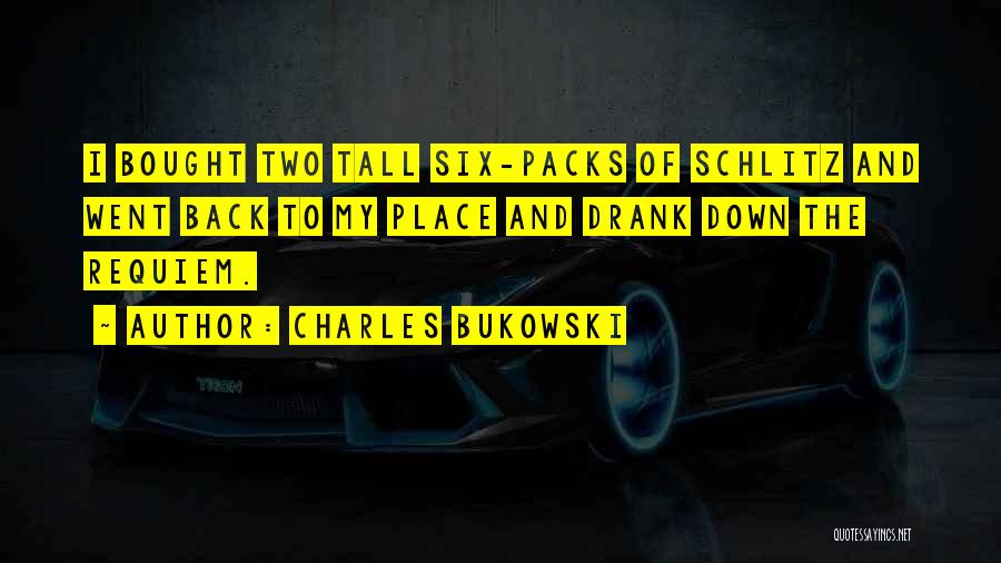 Six Packs Quotes By Charles Bukowski