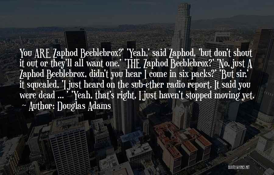 Six Packs Quotes By Douglas Adams