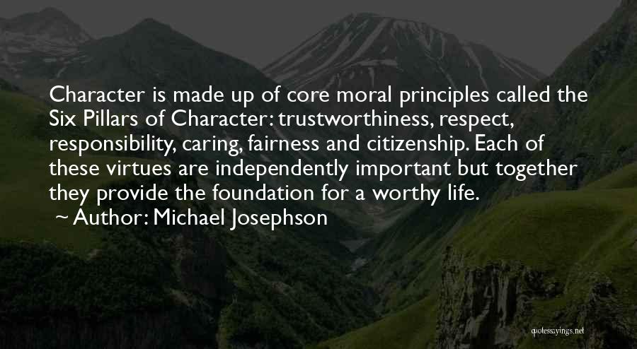 Six Pillars Of Character Quotes By Michael Josephson