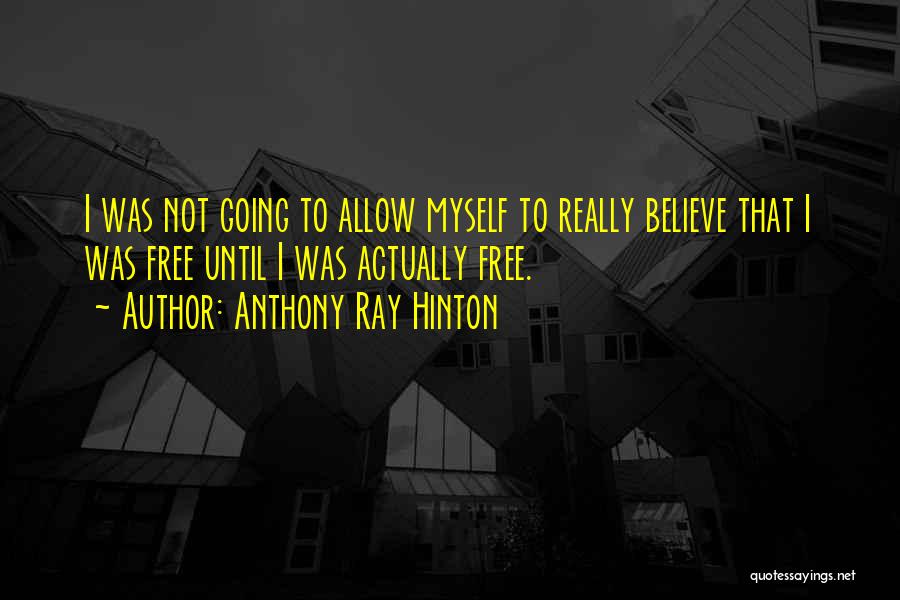 Six Word Movie Quotes By Anthony Ray Hinton