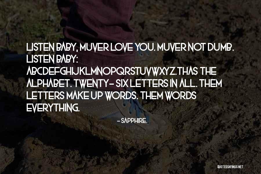 Six Words Love Quotes By Sapphire. Six Words Love Quotes By Sapphire.