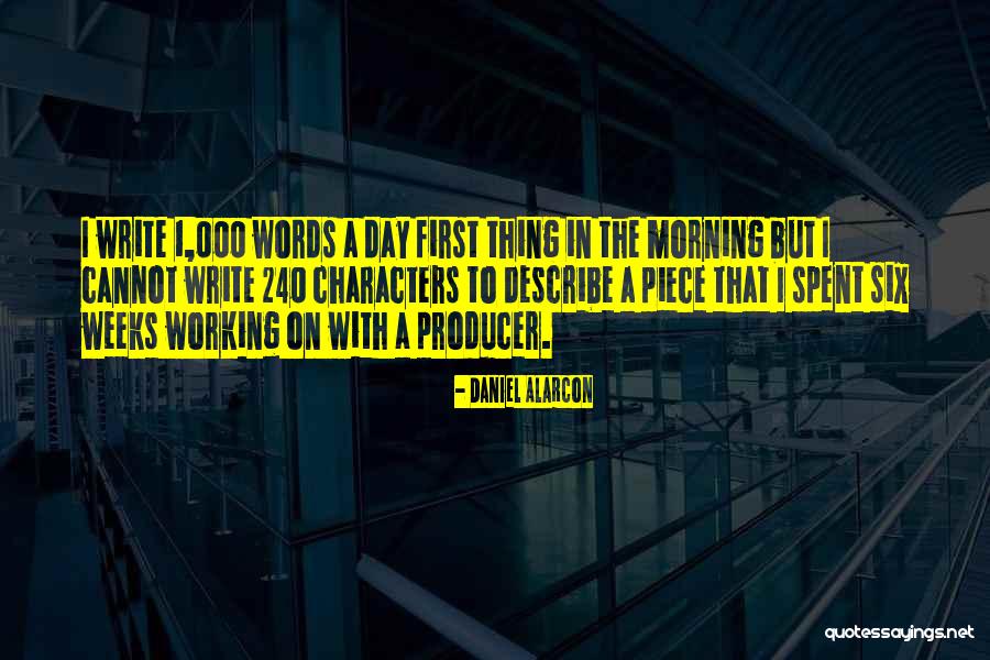 Six Words Quotes By Daniel Alarcon Six Words Quotes By Daniel Alarcon