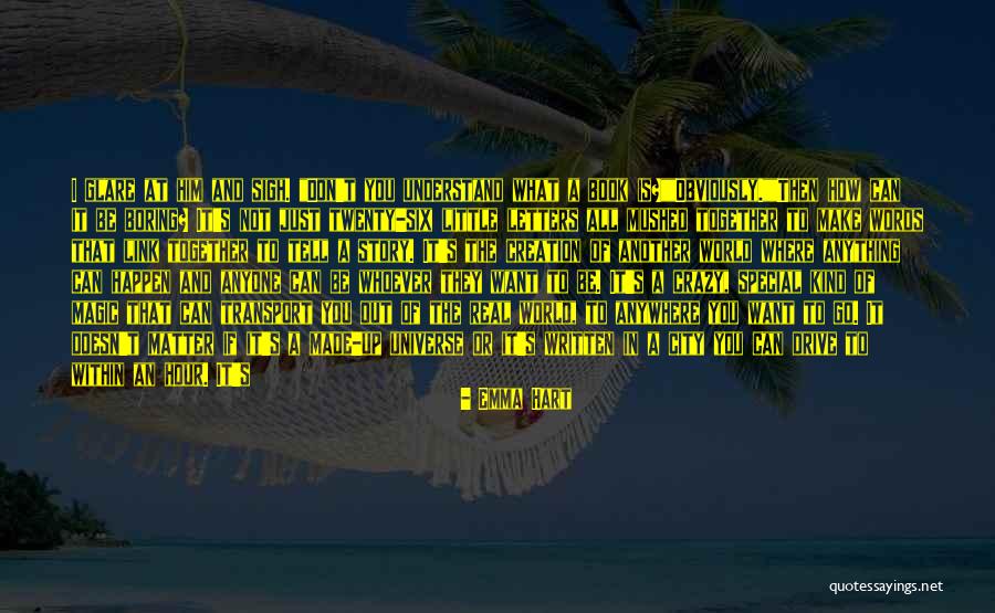 Six Words Quotes By Emma Hart Six Words Quotes By Emma Hart