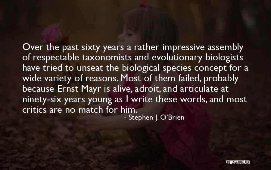 Six Words Quotes By Stephen J. O'Brien Six Words Quotes By Stephen J. O'Brien