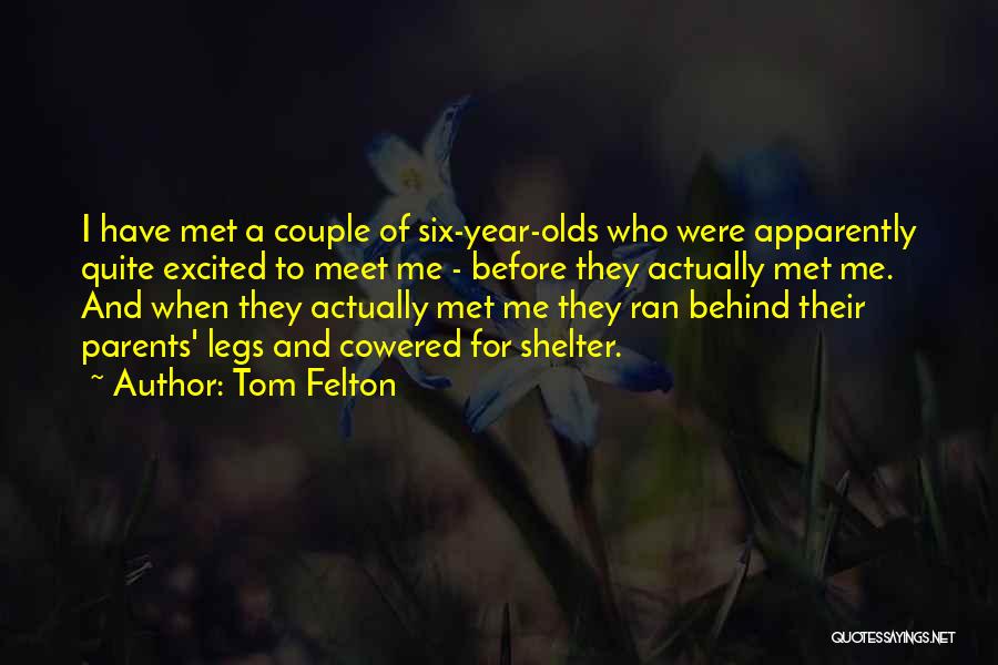 Six Year Olds Quotes By Tom Felton