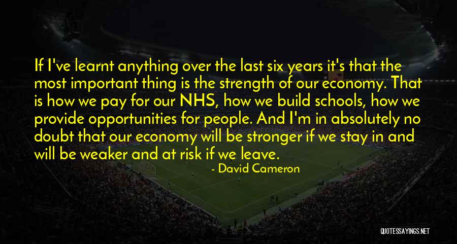 Six Years Quotes By David Cameron Six Years Quotes By David Cameron