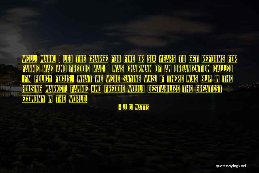 Six Years Quotes By J. C. Watts Six Years Quotes By J. C. Watts
