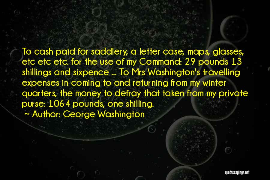 Sixpence Quotes By George Washington