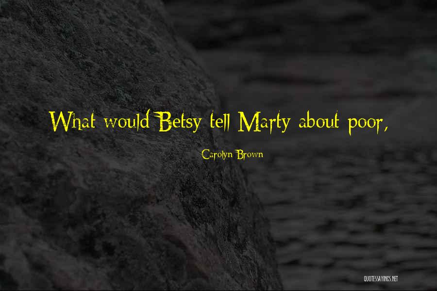 Sixpenny Brewery Quotes By Carolyn Brown Sixpenny Brewery Quotes By Carolyn Brown