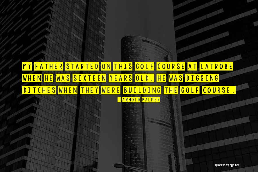 Sixteen Quotes By Arnold Palmer Sixteen Quotes By Arnold Palmer