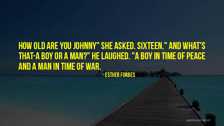 Sixteen Quotes By Esther Forbes Sixteen Quotes By Esther Forbes