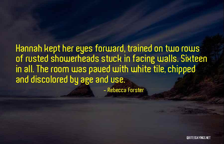 Sixteen Quotes By Rebecca Forster Sixteen Quotes By Rebecca Forster
