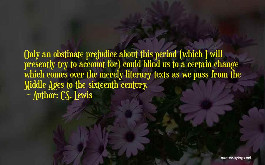 Sixteenth Century Quotes By C.S. Lewis