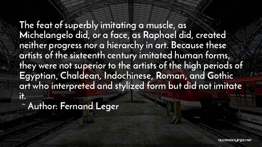 Sixteenth Century Quotes By Fernand Leger