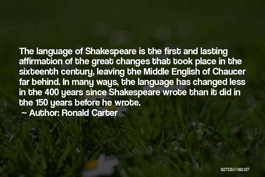 Sixteenth Century Quotes By Ronald Carter