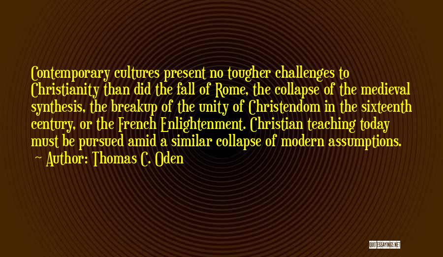 Sixteenth Century Quotes By Thomas C. Oden