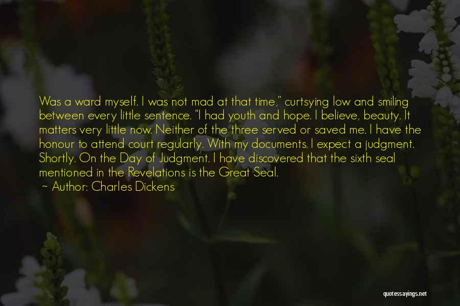 Sixth Day Quotes By Charles Dickens