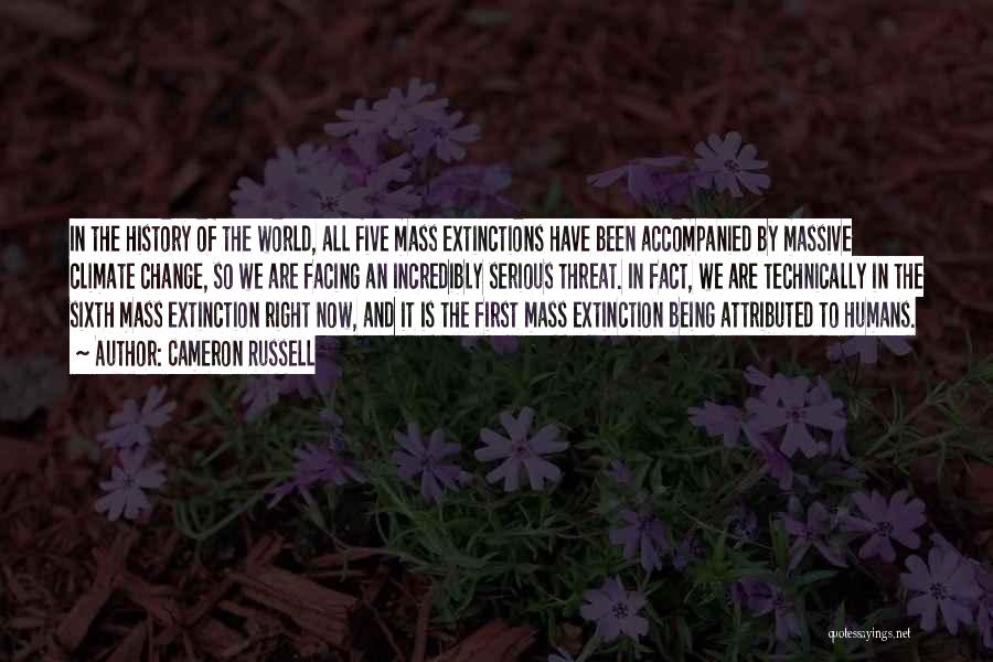 Sixth Extinction Quotes By Cameron Russell