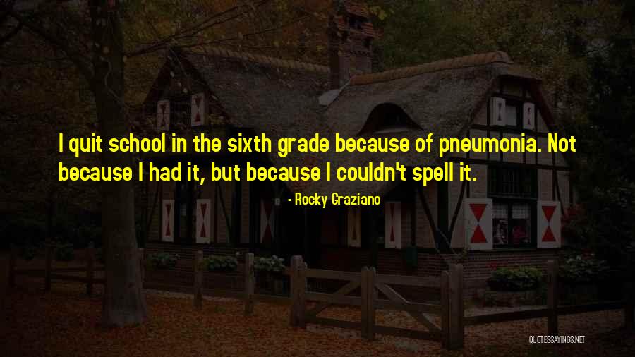 Sixth Grade Quotes By Rocky Graziano Sixth Grade Quotes By Rocky Graziano