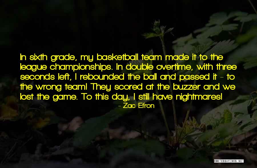 Sixth Grade Quotes By Zac Efron Sixth Grade Quotes By Zac Efron