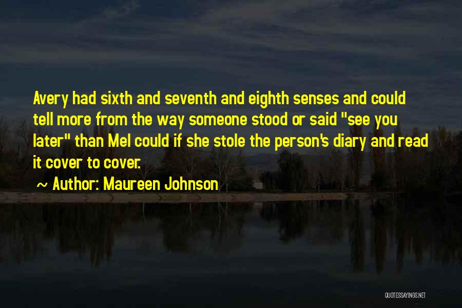 Sixth Senses Quotes By Maureen Johnson