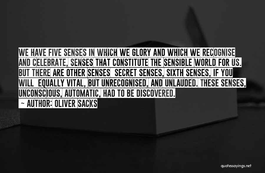 Sixth Senses Quotes By Oliver Sacks