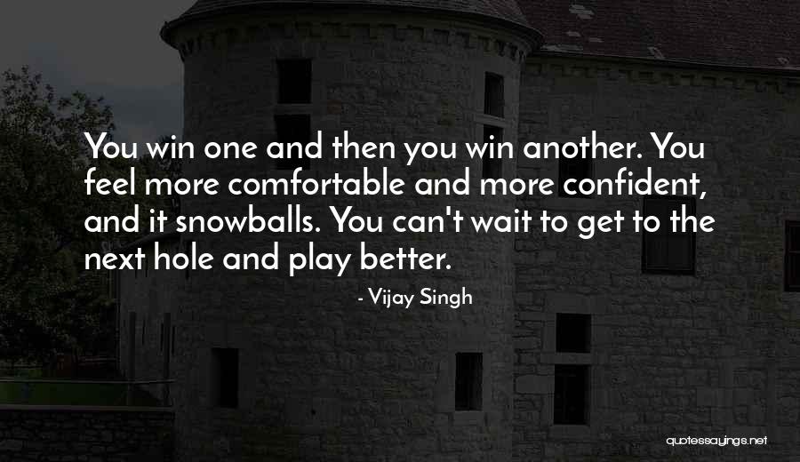Sixths Quotes By Vijay Singh Sixths Quotes By Vijay Singh