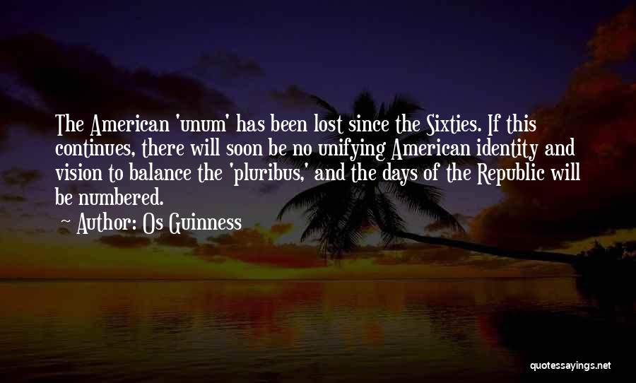 Sixties Quotes By Os Guinness