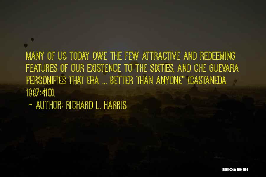 Sixties Quotes By Richard L. Harris