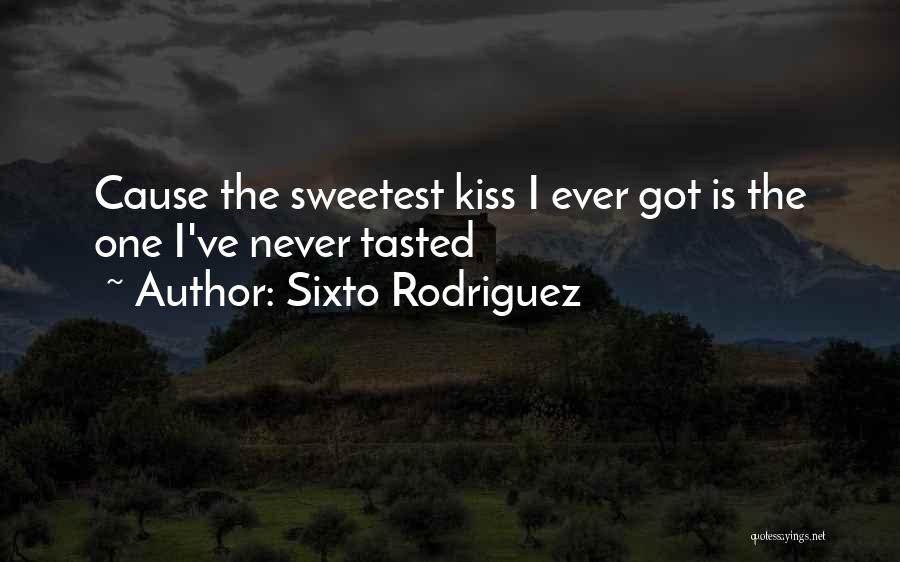 Sixto Rodriguez Quotes 2234486