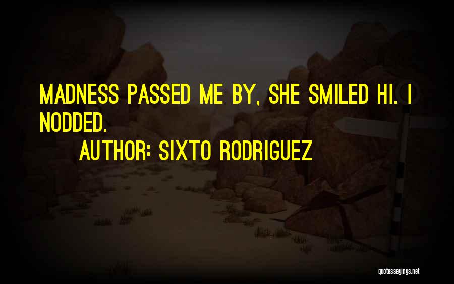 Sixto Rodriguez Quotes 275367