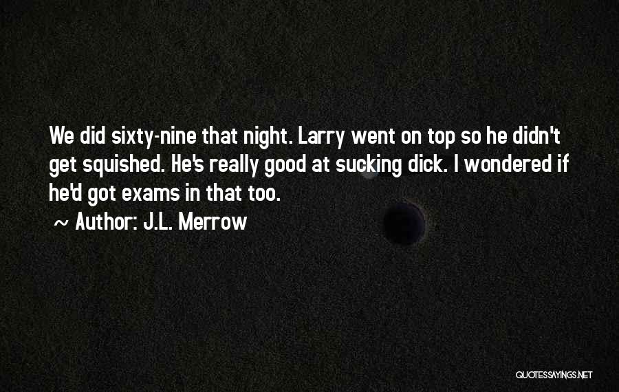 Sixty Nine Quotes By J.L. Merrow