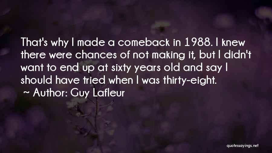 Sixty Years Old Quotes By Guy Lafleur