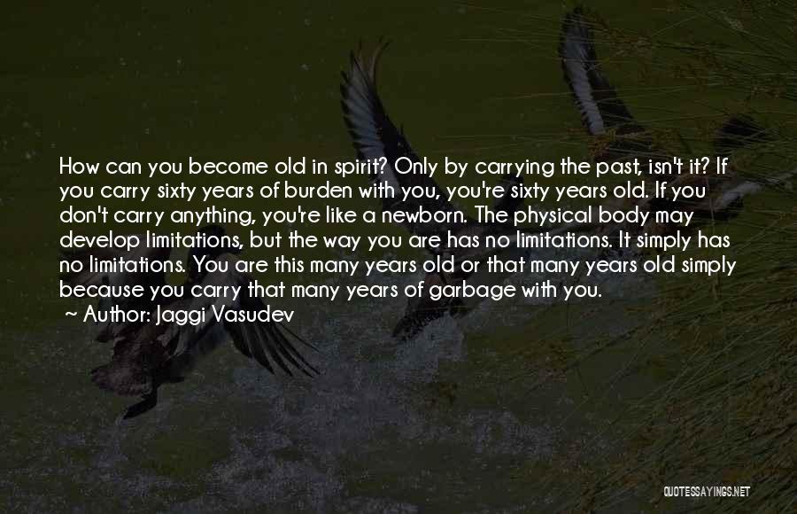 Sixty Years Old Quotes By Jaggi Vasudev