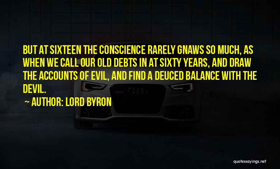 Sixty Years Old Quotes By Lord Byron