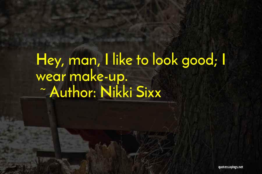 Sixx Am Quotes By Nikki Sixx