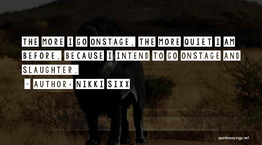 Sixx Am Quotes By Nikki Sixx