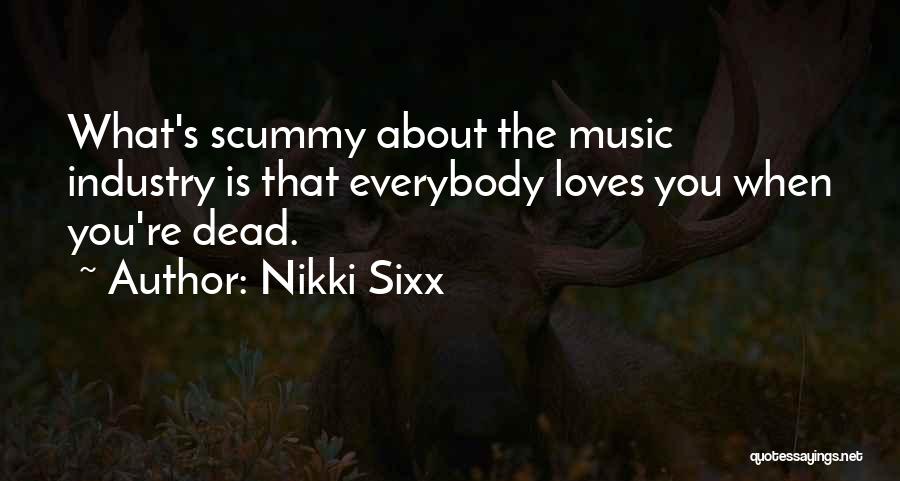 Sixx Quotes By Nikki Sixx