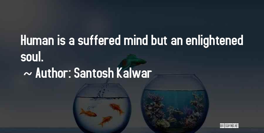 Siyana London Quotes By Santosh Kalwar