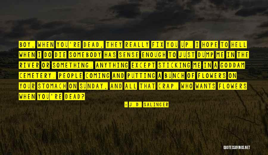 Siyasal Partiler Quotes By J.D. Salinger Siyasal Partiler Quotes By J.D. Salinger