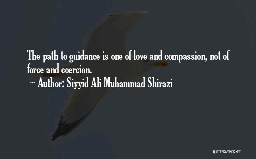 Siyyid Ali Muhammad Shirazi Quotes 106369