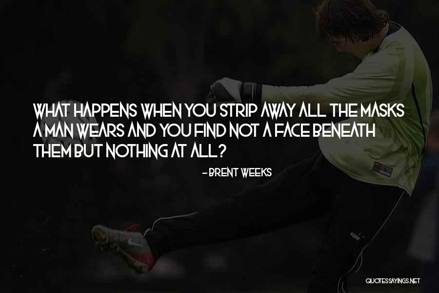 Sizden Gelenler Quotes By Brent Weeks Sizden Gelenler Quotes By Brent Weeks