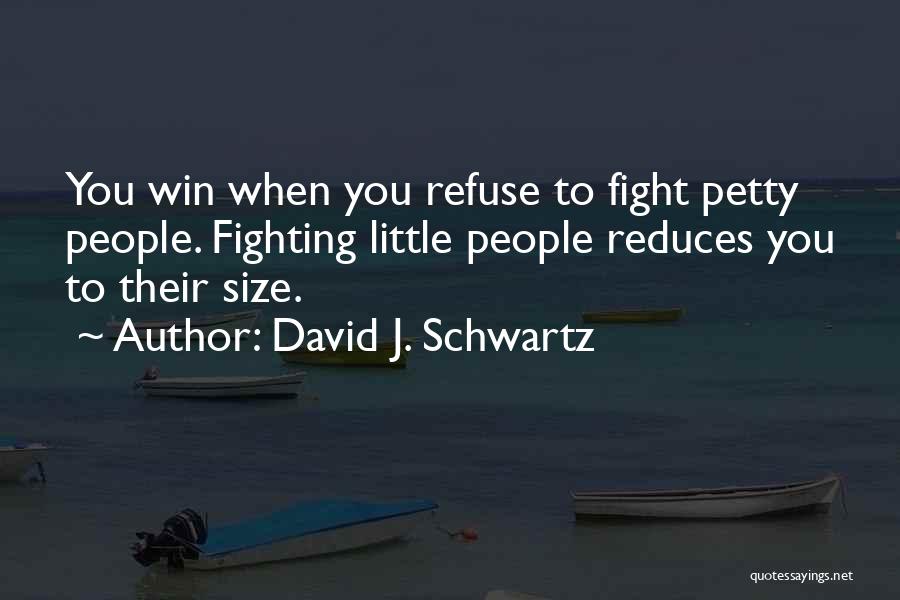 Size 0 Quotes By David J. Schwartz