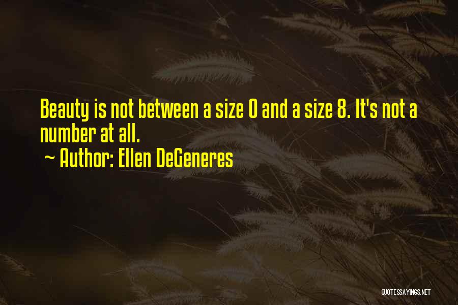 Size 0 Quotes By Ellen DeGeneres
