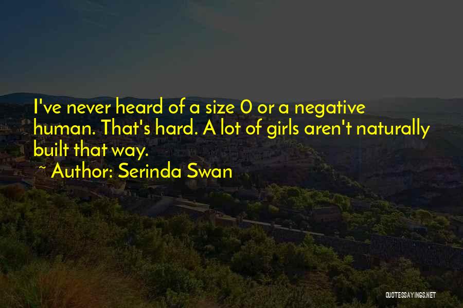 Size 0 Quotes By Serinda Swan