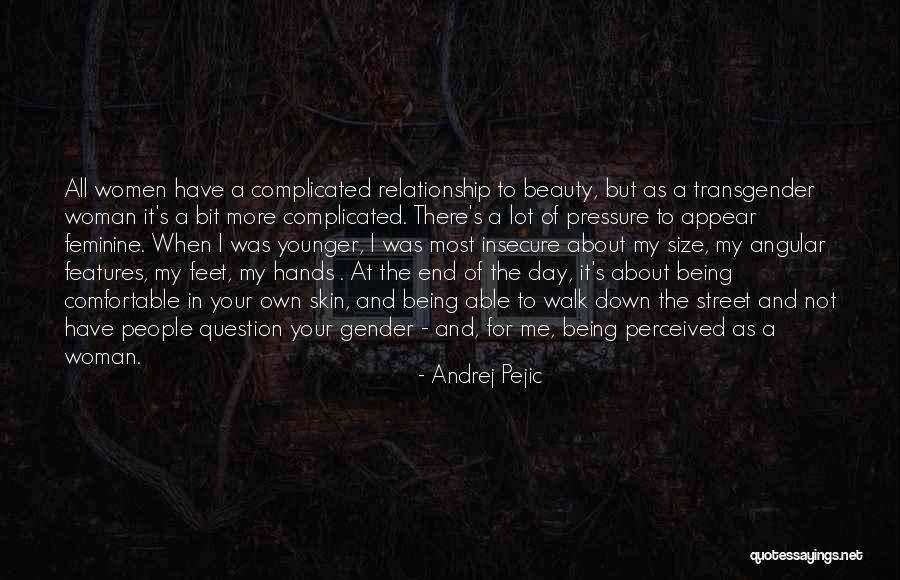 Size And Beauty Quotes By Andrej Pejic Size And Beauty Quotes By Andrej Pejic