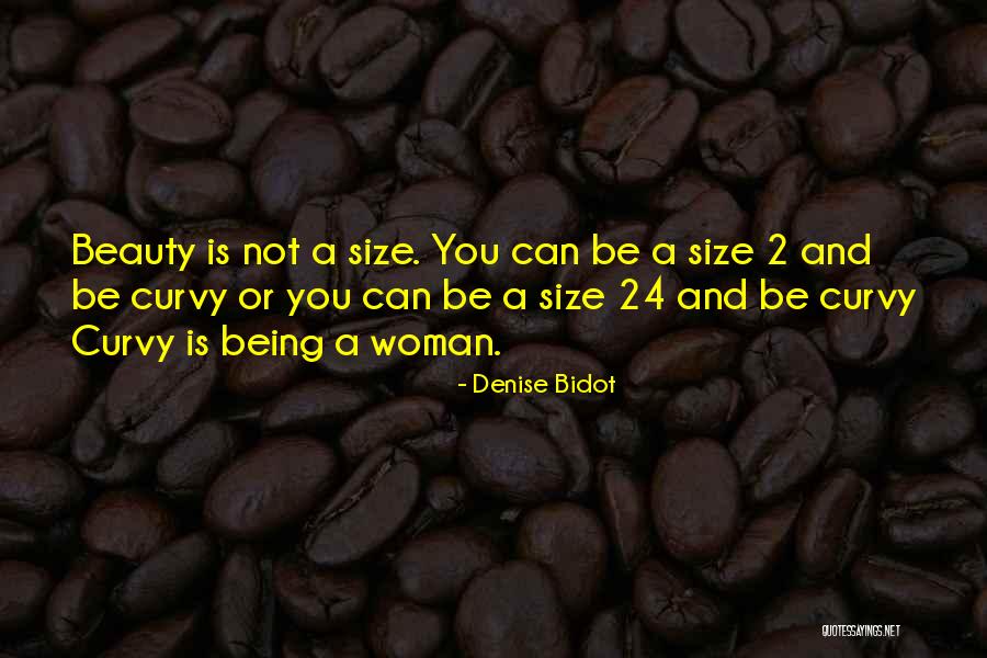 Size And Beauty Quotes By Denise Bidot Size And Beauty Quotes By Denise Bidot