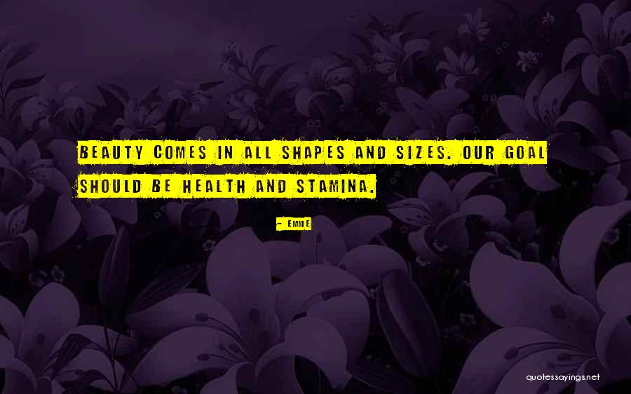 Size And Beauty Quotes By Emme Size And Beauty Quotes By Emme