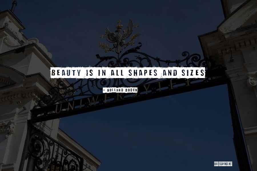 Size And Beauty Quotes By Holland Roden Size And Beauty Quotes By Holland Roden
